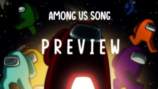 AMONG US SONG - PREVIEW