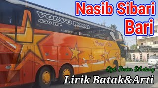 Nasib Sibari Bari||Lirik Batak dan arti bahasa Indonesia Nasib Sibari Bari, Ciptaan Poster Sihotang.