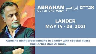 Opening night programming in Lander with special guest, Iraqi Artist Qais Al Sindy.