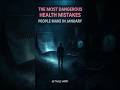 The Most Dangerous Health Mistakes People Make in January #shorts