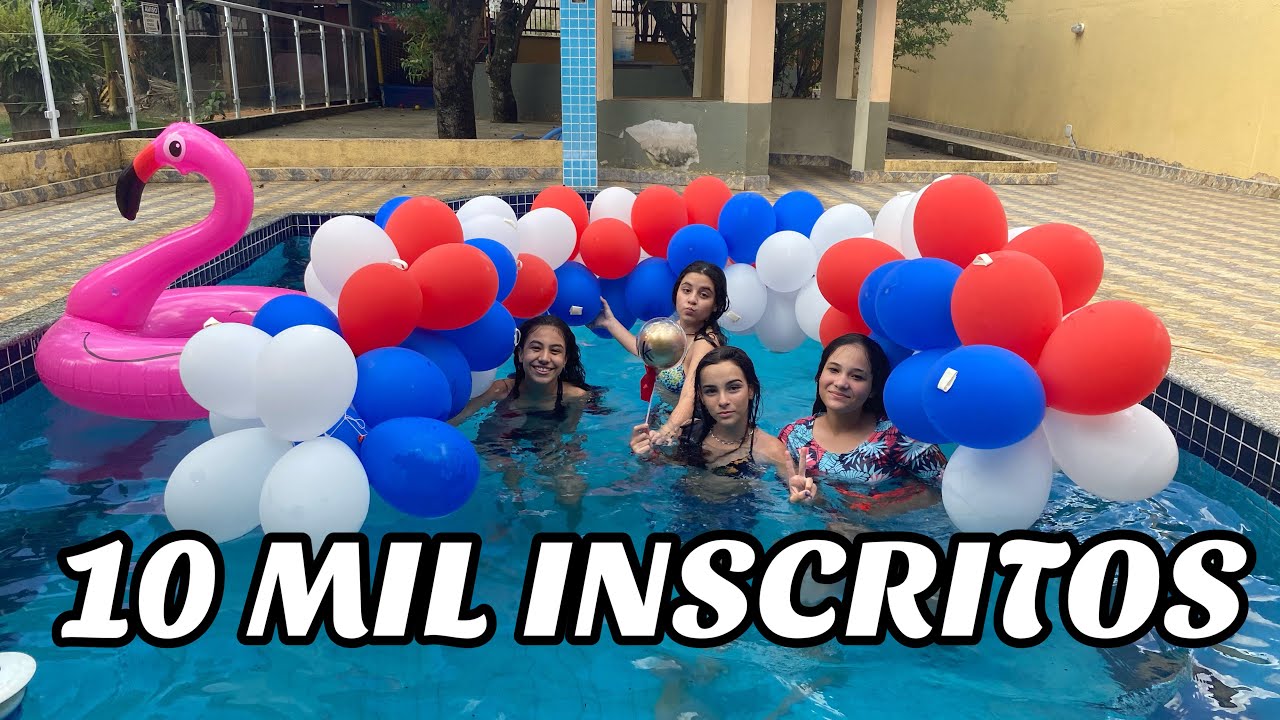 Especial 10 Mil Inscritosdesafio Da Piscina ️🥺 Youtube