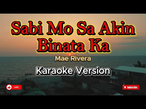 Video thumbnail for Sabi Mo Sa Akin Binata Ka (Mae Rivera)