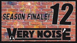Very Noise Podcast: EP 12 - THE SEASON, FINALLY!
