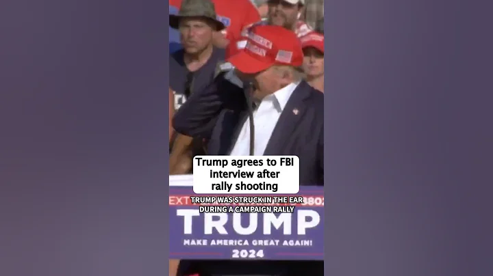 Trump agrees to FBI interview after rally shooting