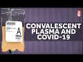 COVID-19 and Antibody Plasma Treatments