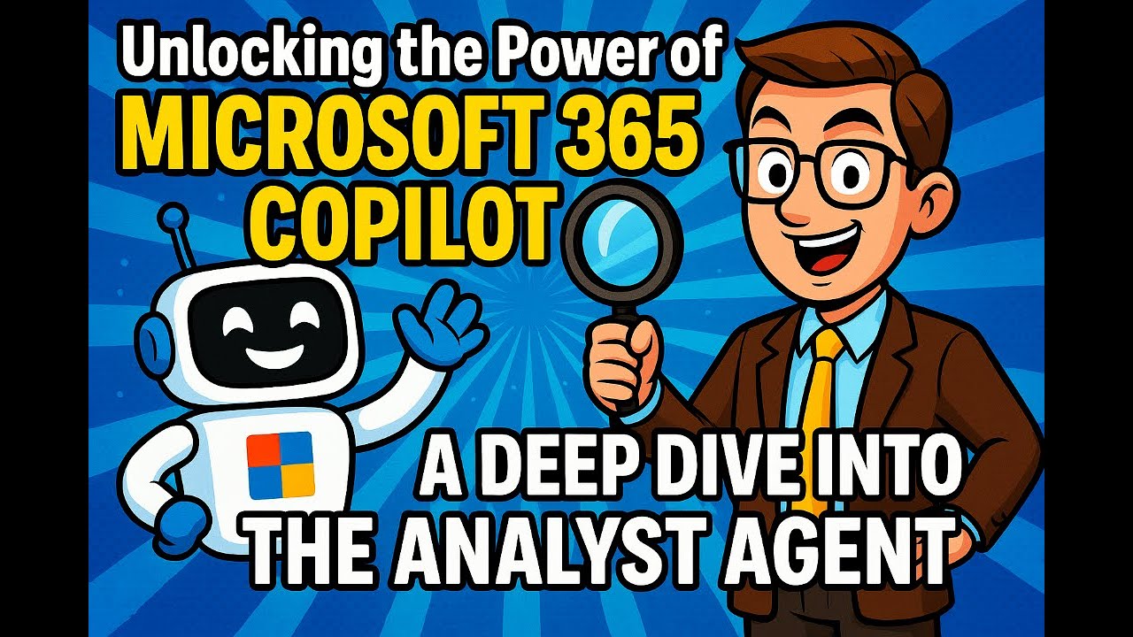 Unlocking the Power of Microsoft 365 Copilot: A Deep Dive into the Analyst Agent
