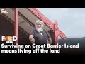 Surviving on great barrier island means living off the land