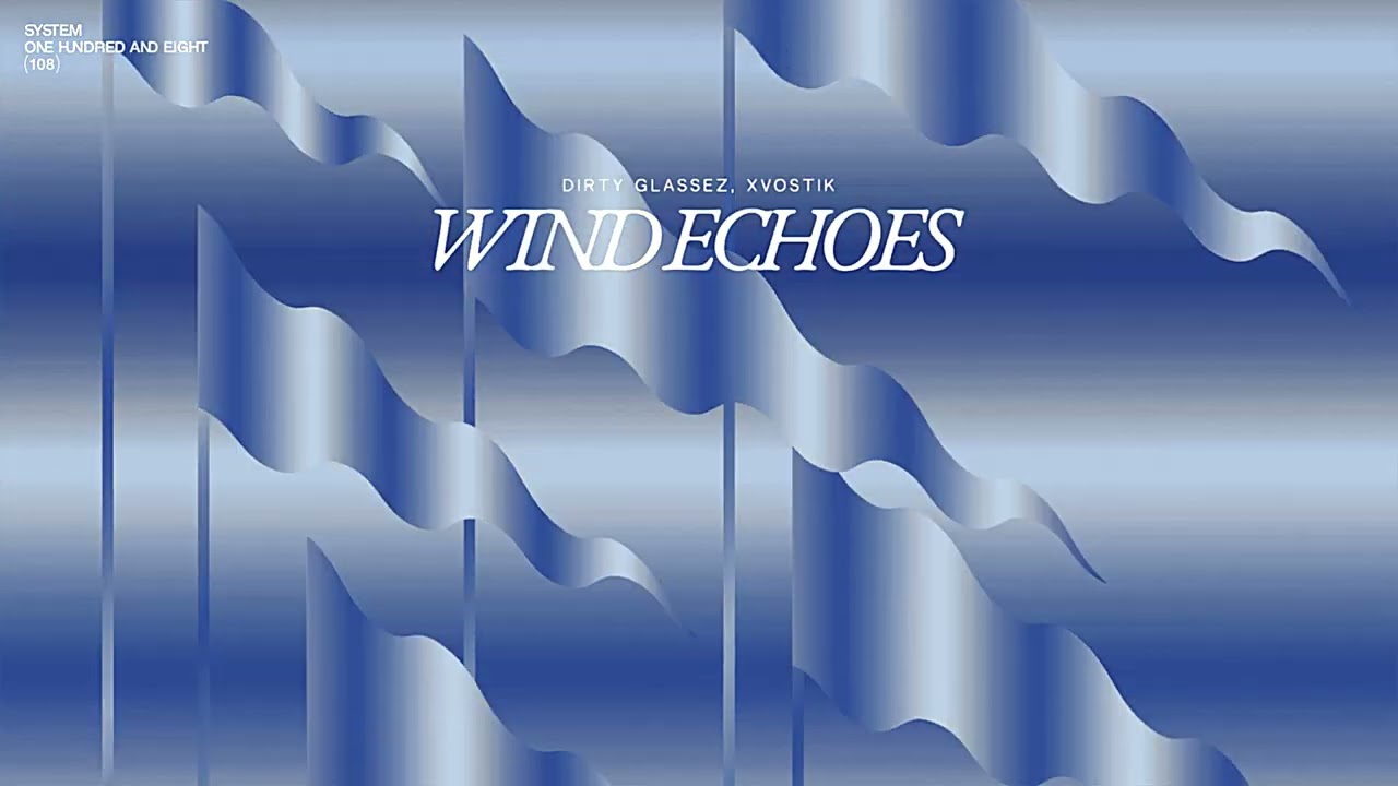 Watch DIRTY GLASSEZ, xvostik - Wind Echoes on YouTube Watch DIRTY GLASSEZ, xvostik - Wind Echoes on YouTube