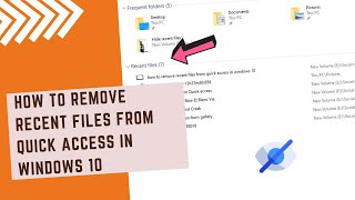 how to remove recent files from quick access in windows 10