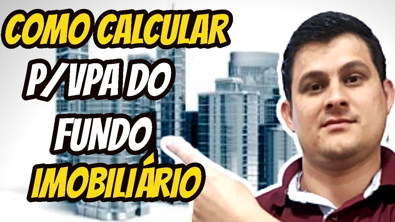 COMO CALCULAR P VPA DO FUNDO IMOBILI RIO YouTube