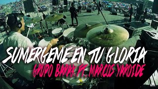 Barak Ft. Marcos Yaroide | Sumergeme En Tu Gloria -  Lizmike Drum Playthrough chords