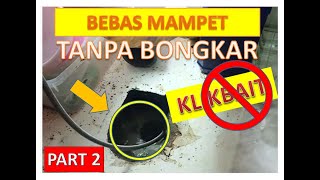 Cara Membersihkan Saluran Pipa Mampet Tanpa Bongkar! (PART 2)