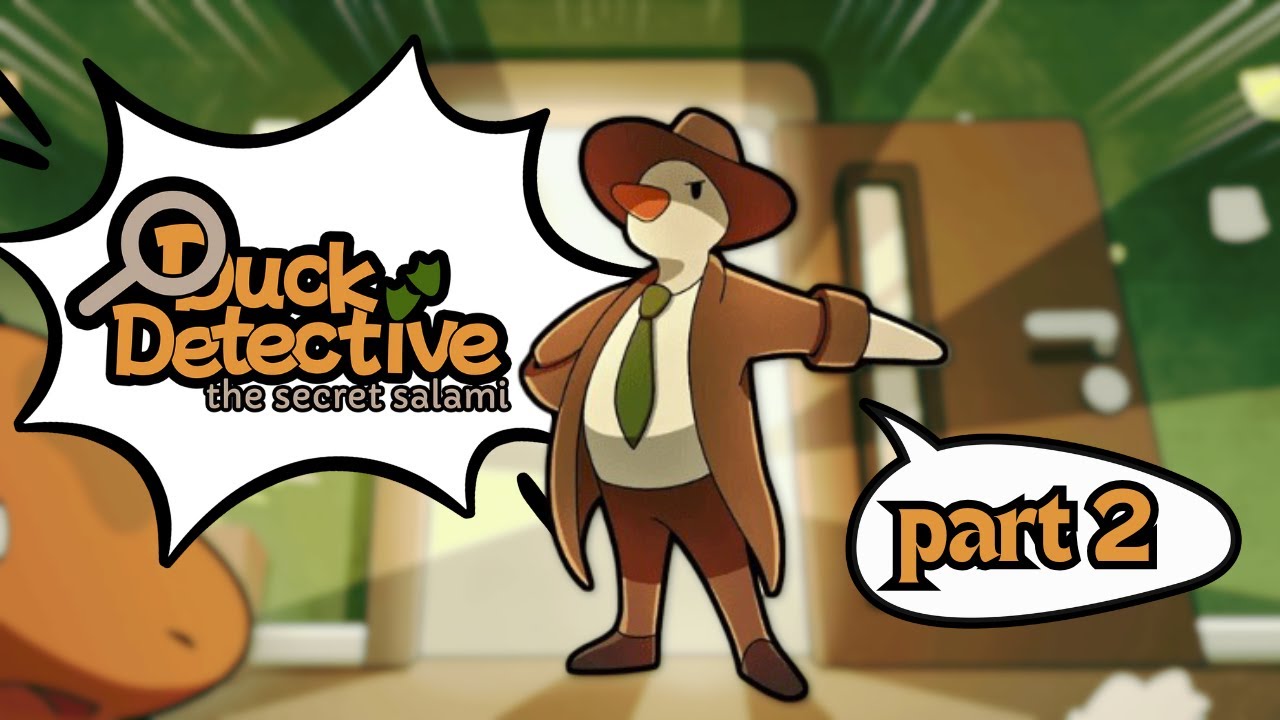 The Salami thief is cooked! - part 2🦆 || Duck Detective: The Secret Salami