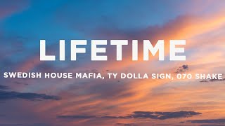 Swedish House Mafia - Lifetime Lyrics Ft Ty Dolla Ign 070 Shake