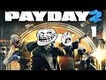 Payday 2 [1] : Είμαστε μια αποτυχία..