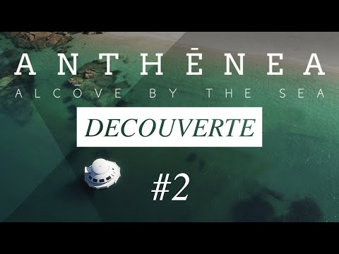 Anthénea - Découverte #2 - Vivre