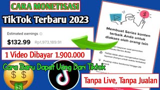 Cara Monetisasi Tiktok 2023 - Fitur Tiktok Series || Cara Menghasilkan Uang Dari Tiktok
