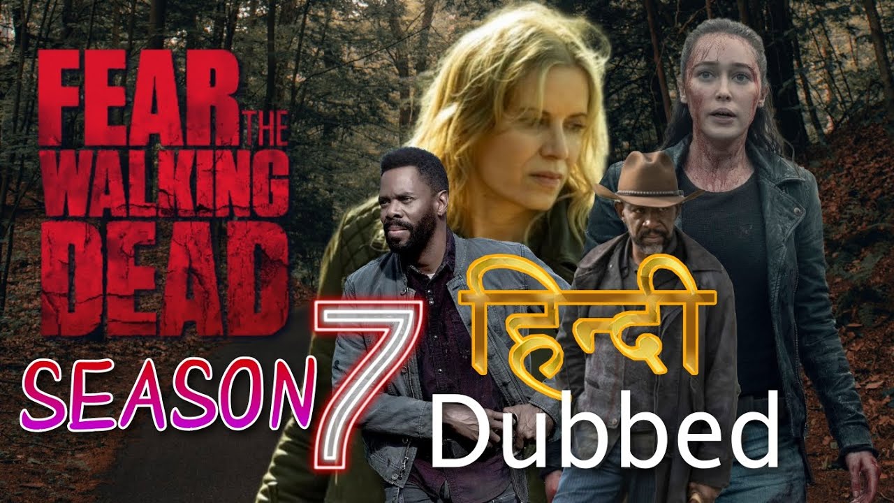 The Walking Dead Ger Sub Staffel 7 Fear The Walking Dead Season 7 Hindi Dubbed Release Date | Fear The