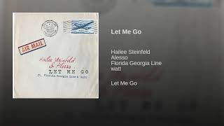 Video thumbnail of "Hailee Steinfeld, Alesso -  Let Me Go (Audio) ft. Florida Georgia Line, Watt"