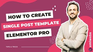 How to create single Post template with Elementor Pro