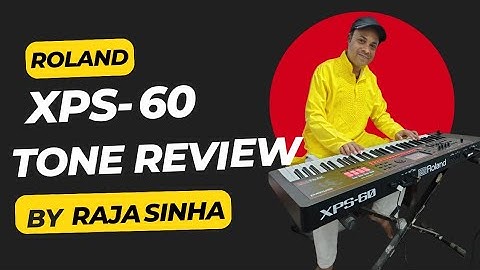 ROLAND XPS-60 TONE REVIEW BY RAJA SINHA @IndiaRoland #roland #rolandxps60 #rolandxps #besttone
