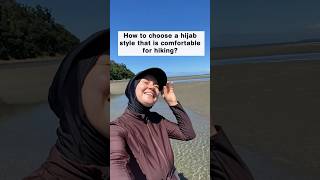 The Best Materials And Styles For Hiking, Exploring And Adventuring In Hijab Hijabi Adventures