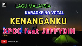 KENANGANKU - XPDC FEAT JEFFYDIN ( KARAOKE ) NO VOCAL | ROCK VERSION