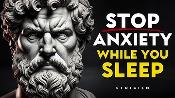 100 Stoic Life Lessons to Ease Anxiety And Help You Sleep - STOIC PHILOSOPHY