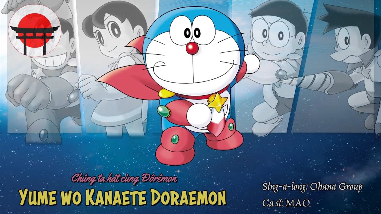 [Japan Sing-a-long Vietsub] Yume wo Kanaete Doraemon - Character version