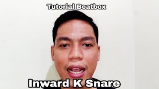 Tutorial Beatbox - Inward K Snare
