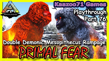 Double Demonic Mesopithecus Rampage Ark Primal Fear - Part 76💥