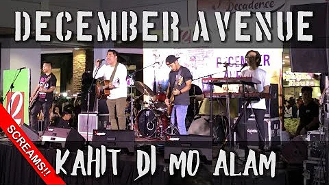 December Avenue - Kahit Di Mo Alam (Live at Robinsons Place Antipolo) *Screams*