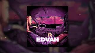 Edvan - Дай знать (Official Audio)