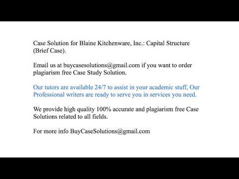 Case Solution Blaine Kitchenware Inc Capital Structure