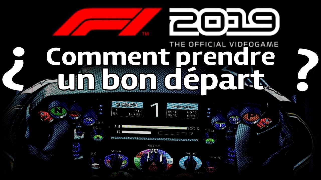 Comment prendre un bon départ sur F1 2019 ?  Tuto F1 2019 - Guiggs