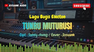 Tunru muturusi _ Lagu bugis electon | Vocal   Lirik ( Cover by Iccuank )