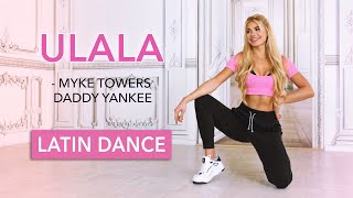 Ulala Latin Song Workout - Myke Towers, Daddy Yankee I Sexy Dance Warm Up