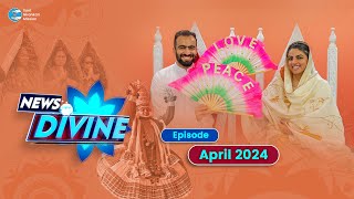 News Divine - April 2024 | Sant Nirankari Mission | Universal Brotherhood