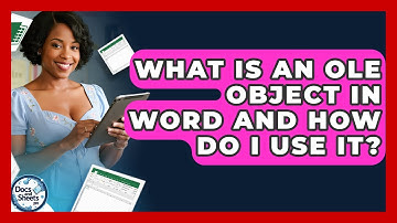 What Is An OLE Object In Word And How Do I Use It? - Docs and Sheets Pro