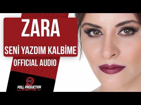 ZARA - SENİ YAZDIM KALBİME ( OFFICIAL AUDIO )