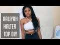 ✂ DIY Tie Up Halter Top [Aaliyah Inspired] ✂