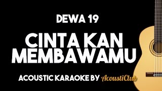 Cinta Kan Membawamu - Dewa 19 (Acoustic Guitar Karaoke)