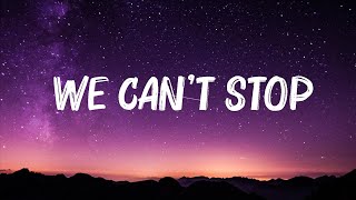 Miley Cyrus - We Can't Stop (Lyrics) 🍀 Hot Lyrics 2024