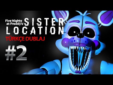 FUNTİME FOXY SAL BENİ! | Five Nights at Freddy's: Sister Location (TÜRKÇE DUBLAJ) #2