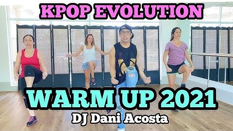 ZUMBA WARM UP KPOP EVOLUTION by DJ Dani Acosta | Tml crew Kelvin