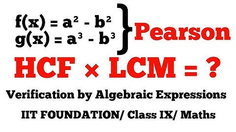 Class IX / Maths / IIT FOUNDATION | HCF × LCM = ? | Polynomials Pearson