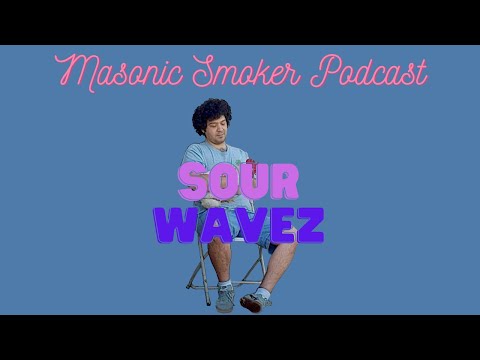 Masonic Smoker Podcast - #1 King Sour Wavez