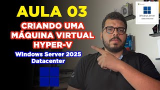 How to Create a Virtual Machine in Hyper-V on Windows Server 2025