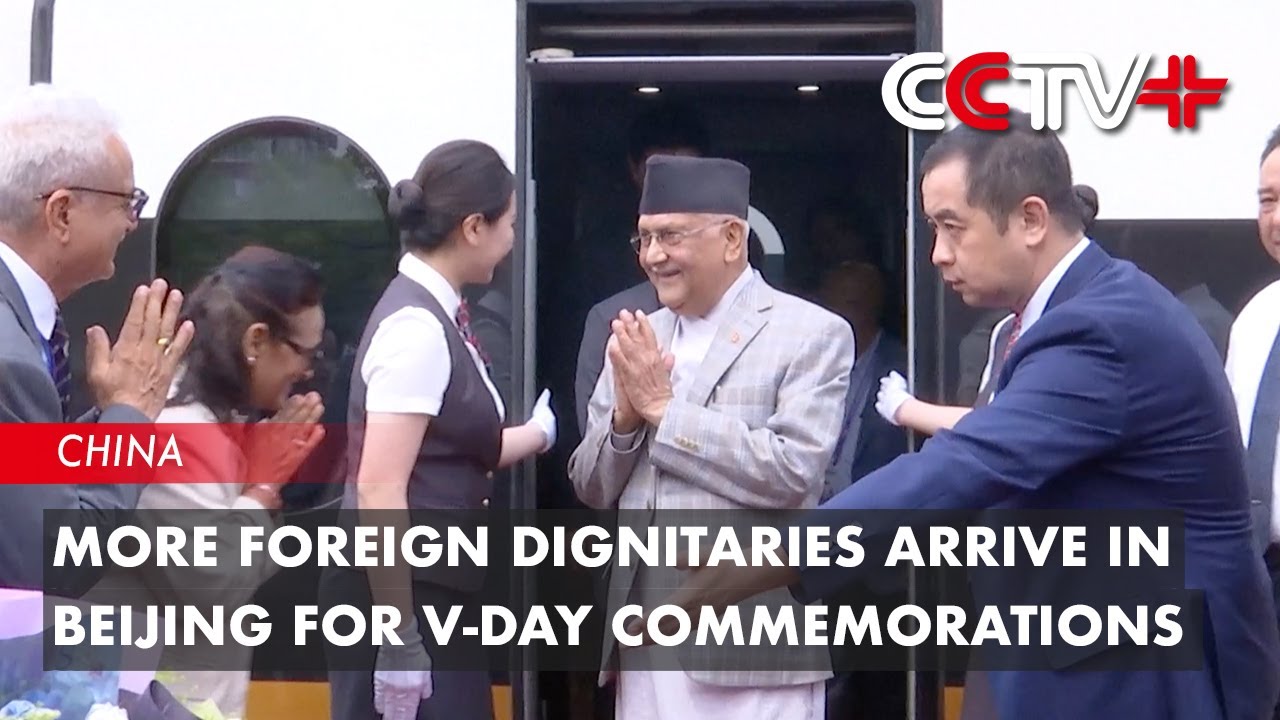 More Foreign Dignitaries Arrive in Beijing for V-Day Commemorations