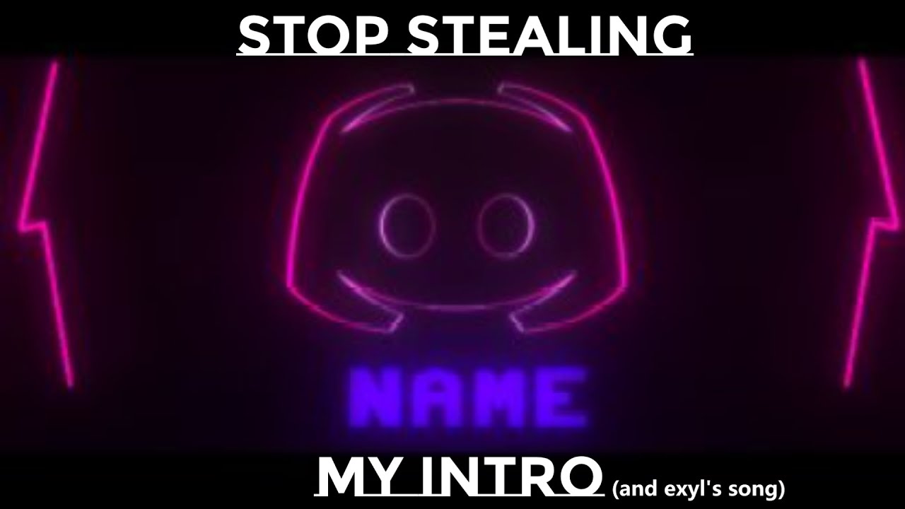 STOP stealing my intro (and Exyl's song)